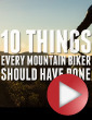 Video: 10 Things Every Mountain Biker Should Have Done
