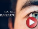 Video: Sam Bull - Perspective