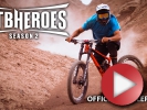 Video: MTB Heroes Season 2