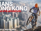 Video: TransHongKong - dobrodružství uprostřed velkoměsta s Hans Reyem a Martinem Maesem