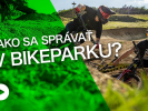 Video: Bike Mission - Ako sa správať v bikeparku? Pár tipov...