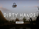 Video: Jeremy Berthier - Dirty hands